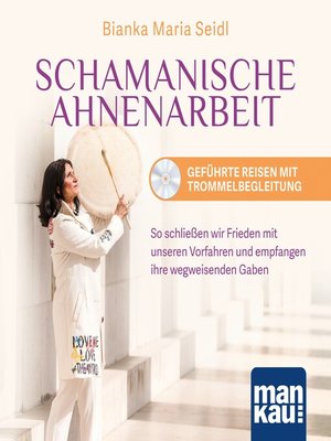 cover image of Schamanische Ahnenarbeit. Geführte Reisen mit Trommelbegleitung